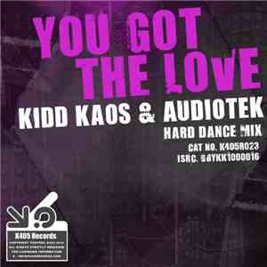 Kidd Kaos & Audiotek - You Got The Love