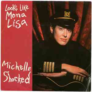 Michelle Shocked - Looks Like Mona Lisa