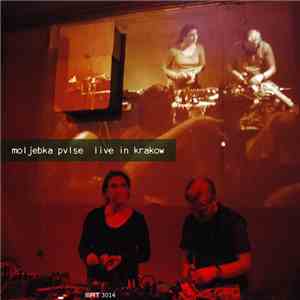 Moljebka Pvlse - Live In Krakow