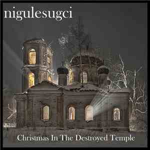 Nigulesugci - Christmas In The Destroyed Temple