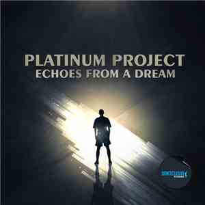 Platinum Project - Echoes From A Dream