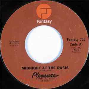 Pleasure  - Midnight At The Oasis / Bouncy Lady