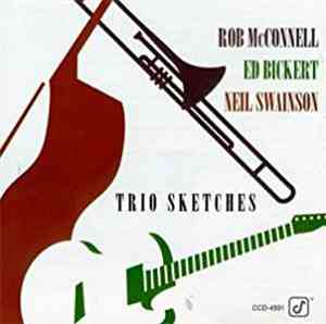 Rob McConnell, Ed Bickert, Neil Swainson - Trio Sketches