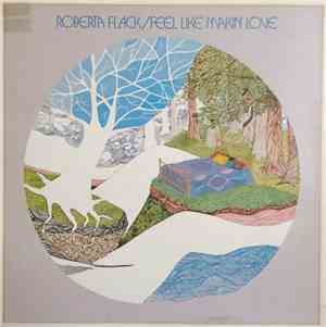 Roberta Flack - Feel Like Makin' Love