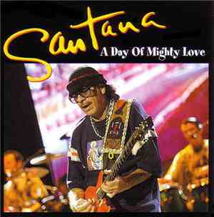 Santana - A Day Of Mighty Love