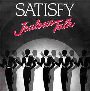 Satisfy - Jealous Talk
