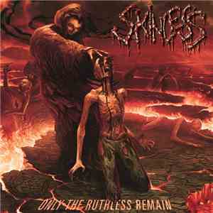 Skinless - Only The Ruthless Remain