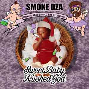 Smoke DZA - Sweet Baby Kushed God