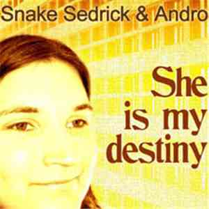 Snake Sedrick & Andro - She Is My Destiny