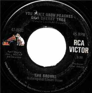 The Browns  - You Can't Grow Peaches On A Cherry Tree