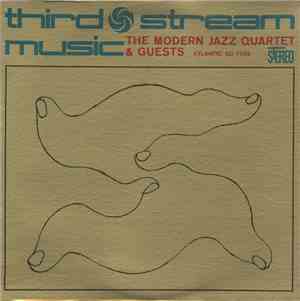 The Modern Jazz Quartet & Guests - Third Stream Music