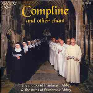 The Monks Of Prinknash Abbey & The Nuns Of Stanbrook Abbey - Compline And O ...