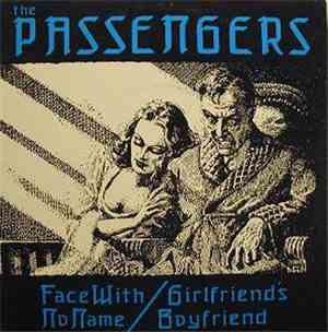 The Passengers  - Face With No Name / Girlfriend's Boyfriend