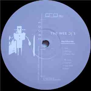 The Wee DJs - Wee Killed Him