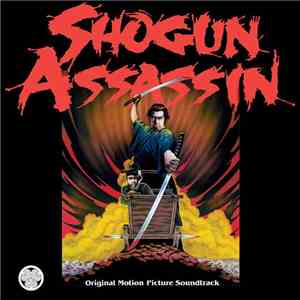 The Wonderland Philharmonic - Shogun Assassin (Original Motion Picture Soundtrack)