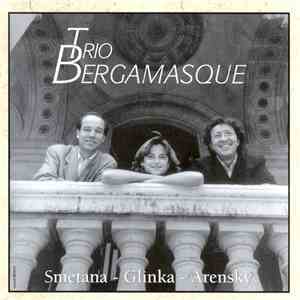 Trio Bergamasque - Smetana - Glinka - Arensky