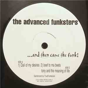 Truefunkeosis Presents The Advanced Funksters - ... And Then Came The Funk!
