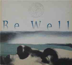 Be Well - Be Well