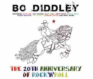 Bo Diddley - The 20th Anniversary Of Rock'N'Roll