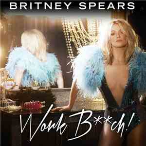 Britney Spears - Work Bch!