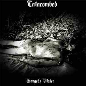Catacombed - Hanged's Water