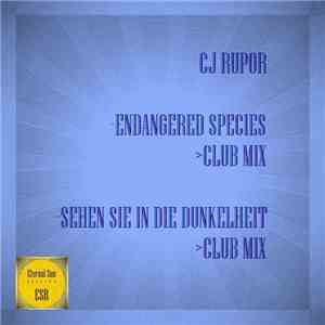 CJ Rupor - Endangered Species / Sehen Sie In Die Dunkelheit