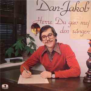 Dan-Jakob Peterson - Herre Du gav mej den sången