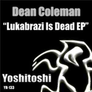 Dean Coleman - Lukabrazi Is Dead EP