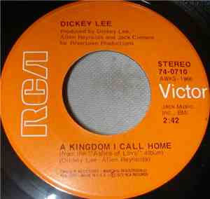 Dickey Lee - A Kingdom I Call Home / Ashes Of Love
