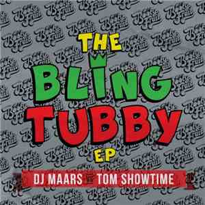 DJ Maars vs Tom Showtime - The Bling Tubby EP