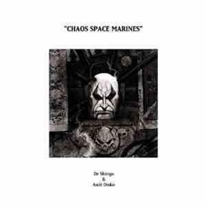 Dr Shingo / Ascii Disko - Chaos Space Marines