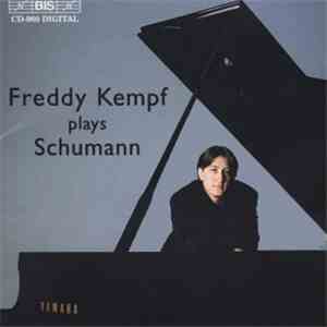 Freddy Kempf - Plays Schumann