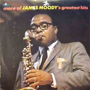 James Moody - More Of James Moody's Greatest Hits