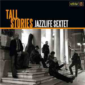Jazzlife Sextet - Tall Stories