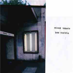 Mixed Infants - Bad Scorpio