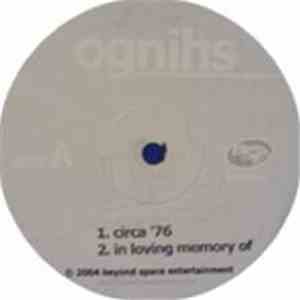 Ognihs - Circa '76 / In Loving Memory Of / Segrolution