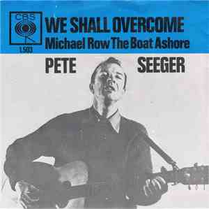 Pete Seeger - We Shall Overcome