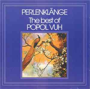 Popol Vuh - Perlenklänge – The Best Of Popol Vuh