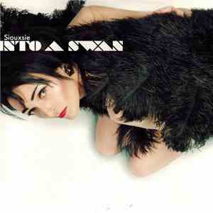 Siouxsie - Into A Swan