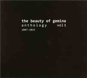 The Beauty Of Gemina - Anthology Vol 1 (2007-2015)
