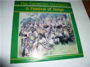 The Cameroon Choristers - A Festival Of Songs