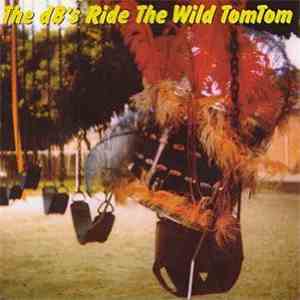 The dB's - Ride The Wild TomTom