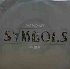 The Symbols - No No No / Woman (Mujer)