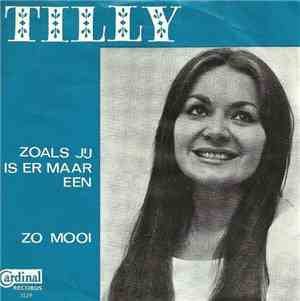 Tilly  - Zoals Jij Is Er Maar Een