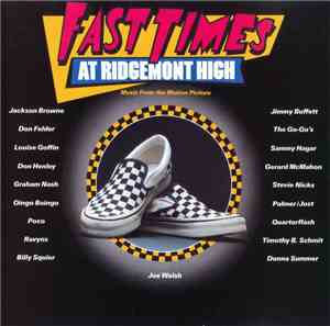 Various - Fast Times At Ridgemont High • Music From The Motion Picture