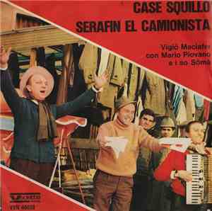 Vigiô Maciafer Con Mario Piovano E I So Sômà - Case Squillo / Serafin El Ca ...