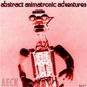 AECK - Abstract Animatronic Adventures