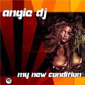 Angie DJ - My New Condition