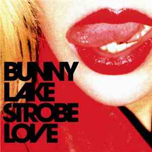 Bunny Lake - Strobe Love