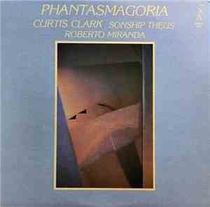 Curtis Clark, Sonship Theus, Roberto Miranda - Phantasmagoria